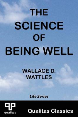 Book cover for The Science of Being Well (Qualitas Classics)