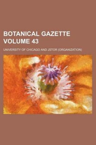 Cover of Botanical Gazette Volume 43