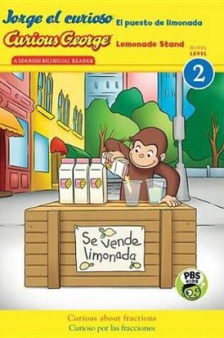 Cover of Curious George Jorge el curioso El puesto de limonada (Bilingual)  CGTV Reader, Level 2