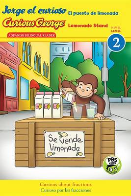 Book cover for Curious George Jorge el curioso El puesto de limonada (Bilingual)  CGTV Reader, Level 2