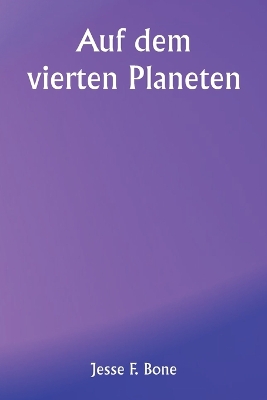 Book cover for Auf dem vierten Planeten