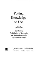 Book cover for Putting Knowledge to Use