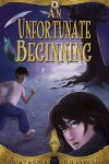 Book cover for An Unfortunate Beginning