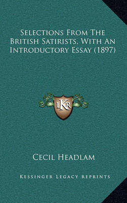 Book cover for Selections from the British Satirists, with an Introductory Essay (1897)