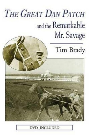 Cover of The Great Dan Patch and the Remarkable Mr. Savage
