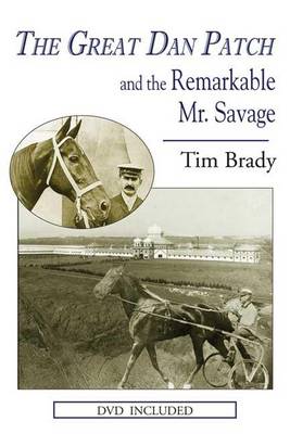 Book cover for The Great Dan Patch and the Remarkable Mr. Savage