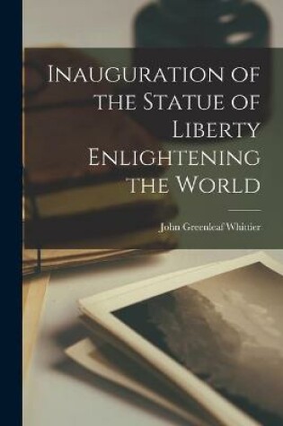 Cover of Inauguration of the Statue of Liberty Enlightening the World