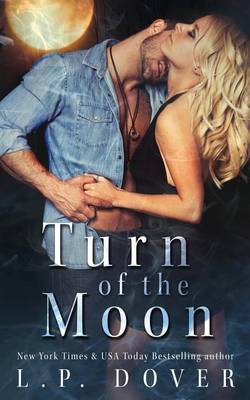 Turn of the Moon by L. P. Dover