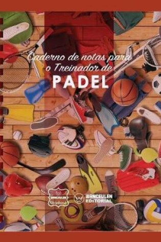 Cover of Caderno de notas para o Treinador de Padel