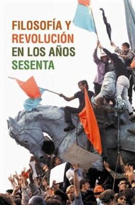 Cover of Filosofia Y Revolucion En Los Anos Sesenta