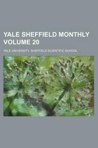 Cover of Yale Sheffield Monthly Volume 20