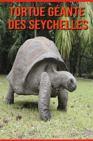 Cover of Tortue Géante des Seychelles