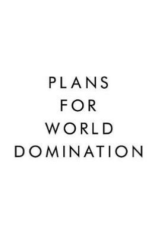 Cover of Plans For World Domination