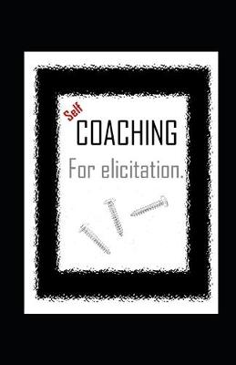 Book cover for Self-COACHING for elicitation.