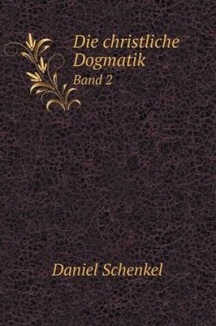 Cover of Die christliche Dogmatik Band 2