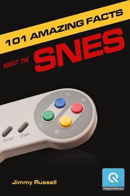 Book cover for 101 Amazing Facts about the Snes