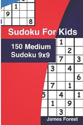 Cover of Sudoku for Kids 150 Medium Sudoku 9x9