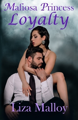 Book cover for Mafiosa Princess- Loyalty