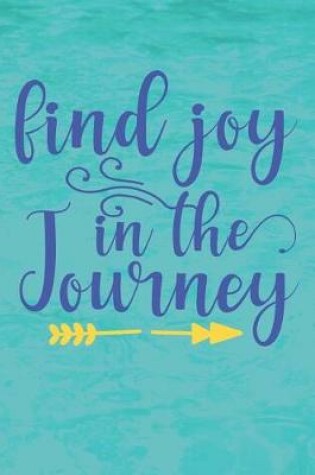 Cover of Find Joy in the Journey