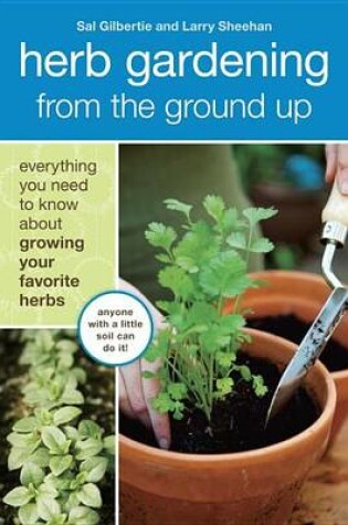 Cover of Herb Gardening From The Ground Up