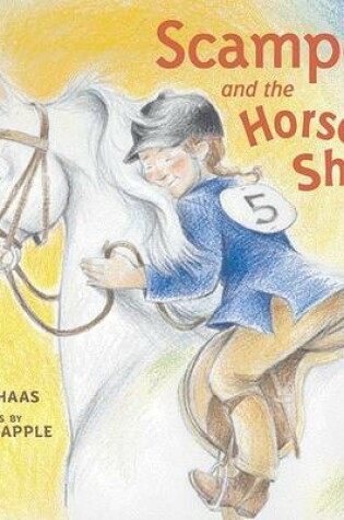Cover of Scamper and the Horse Show