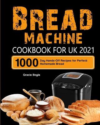 Cover of Bread Machine Cookbook for UK 2021