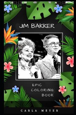 Book cover for Jim Bakker Epic Coloring Book