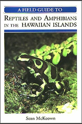 Cover of A Field Guide to Reptiles and Amphibians in the Hawaiian Islands