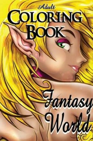 Cover of Adult Coloring Book - Fantasy World