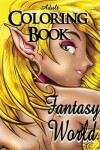 Book cover for Adult Coloring Book - Fantasy World