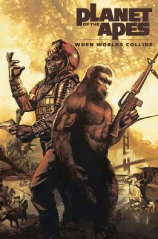 Cover of Planet of the Apes: When Worlds Collide