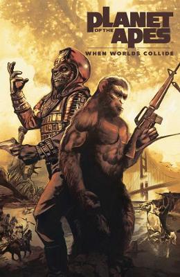 Book cover for Planet of the Apes: When Worlds Collide