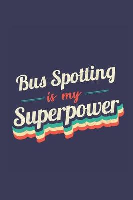 Book cover for Bus Spotting Is My Superpower