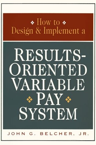 Cover of How to Design and Implement a Results-oriented Variable Pay System