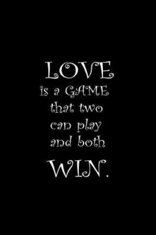 Cover of Love is a game that two can play and both win.