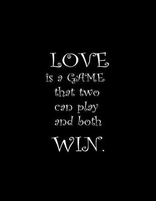 Book cover for Love is a game that two can play and both win.