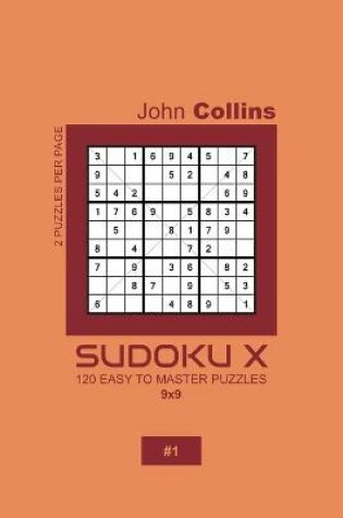 Cover of Sudoku X - 120 Easy To Master Puzzles 9x9 - 1