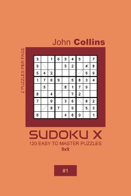 Book cover for Sudoku X - 120 Easy To Master Puzzles 9x9 - 1