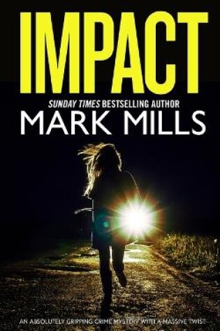 Cover of IMPACT an absolutely gripping crime mystery with a massive twist