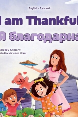 Cover of I am Thankful (English Russian Bilingual Children's Book)