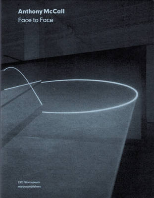 Book cover for Anthony McCall - Face to Face