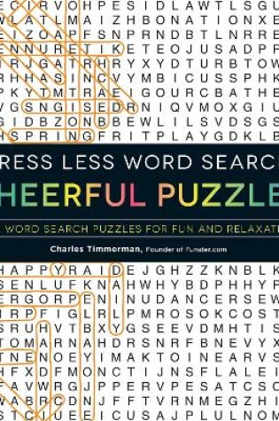 Cover of Stress Less Word Search - Cheerful Puzzles