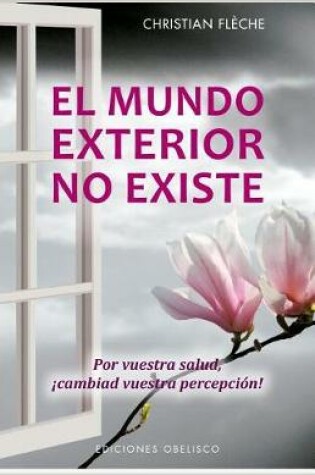 Cover of El Mundo Exterior No Existe