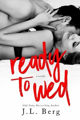 Ready to Wed by J L Berg