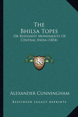 Book cover for The Bhilsa Topes