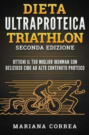 Cover of Dieta Ultraproteica Triathlon Seconda Edizione