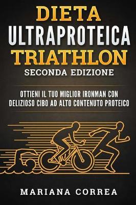 Book cover for Dieta Ultraproteica Triathlon Seconda Edizione