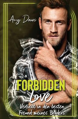 Book cover for Forbidden Love - Verliebt in Den Besten Freund Meines Bruders