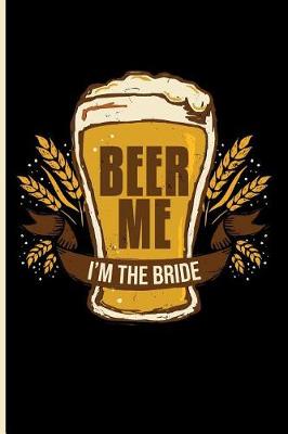 Book cover for Beer Me I'm the Bride