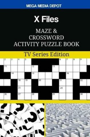 Cover of X Files Maze and Crossword Activity Puzzle Book